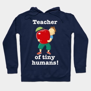 Apple For Teacher Of Tiny Humans Hoodie